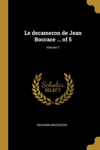decameron de Jean Boccace ... of 5; Volume 1