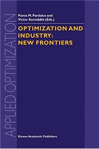 Optimization and Industry: New Frontiers (Applied Optimization)