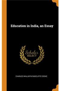 Education in India, an Essay
