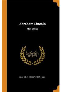 Abraham Lincoln: Man of God