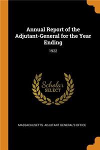 Annual Report of the Adjutant-General for the Year Ending
