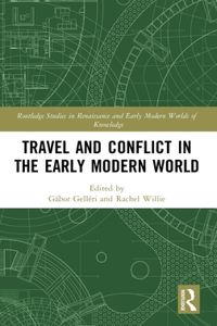 Travel and Conflict in the Early Modern World