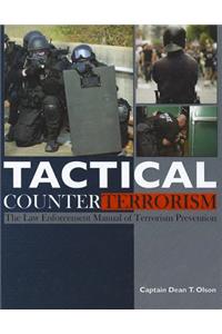 Tactical Counterterrorism: The Law Enforcement Manual of Terrorism Prevention