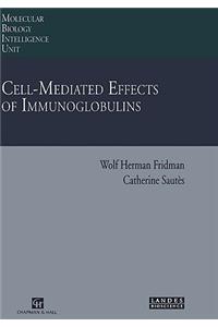 Cell-Mediated Effects of Immunoglobulins