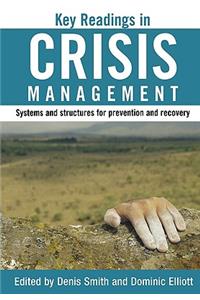 Key Readings in Crisis Management: Systems and Structures for Prevention and Recovery
