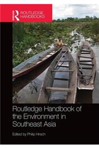 Routledge Handbook of the Environment in Southeast Asia