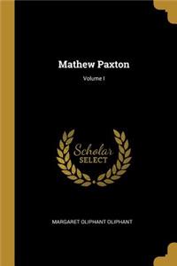 Mathew Paxton; Volume I