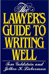 The Lawyer's Guide to Writing Well