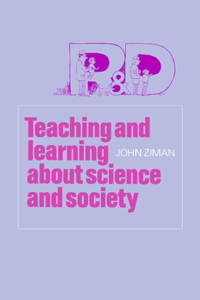 Teaching and Learning about Science and Society