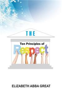 Ten Principles of Respect