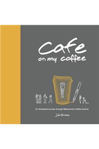 Cafe on My Coffee