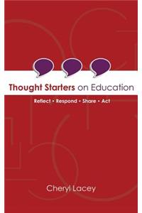 Thought Starters On Education