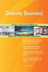Diversity (business) A Clear and Concise Reference