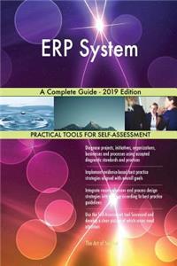 ERP System A Complete Guide - 2019 Edition