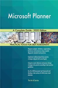 Microsoft Planner A Complete Guide - 2020 Edition