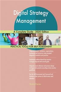 Digital Strategy Management A Complete Guide - 2020 Edition