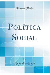 PolÃ­tica Social (Classic Reprint)