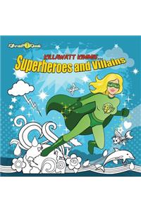 Kill-A-Watt Kimmie Superheroes and Villains