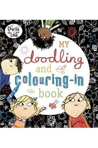 Charlie and Lola: My Doodling and Colouring-In  Book