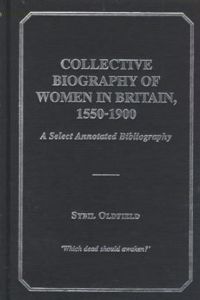 Collective Biography of Women in England, 1550-1900
