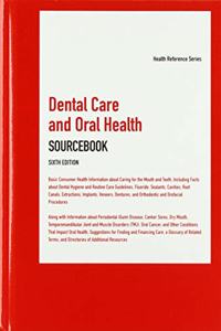 Dental Care and Oral Health Sourcebook