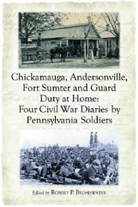 Chickamauga, Andersonville, Fort Sumter and Guard Duty at Home