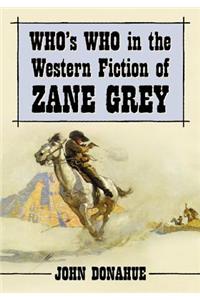 Who's Who in the Western Fiction of Zane Grey