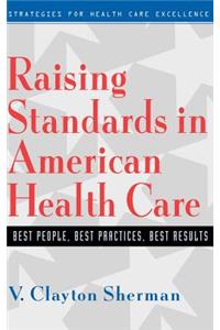 Raising Standards in American Health Care