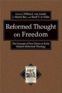 Reformed Thought on Freedom