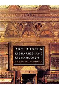 Art Museum Libraries and Librarianship