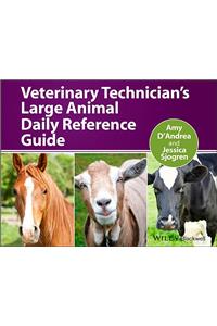 Veterinary Technician's Large Animal Daily Reference Guide