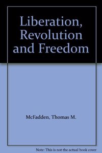 Liberation, Revolution and Freedom