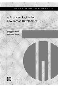 Financing Facility for Low-Carbon Development in Developing Countries