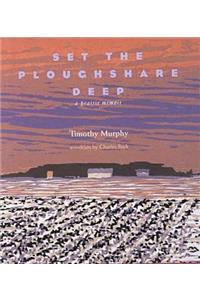 Set the Ploughshare Deep