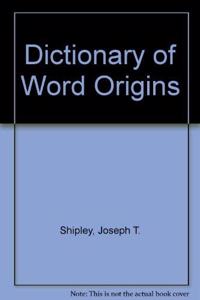 Dictionary of Word Origins