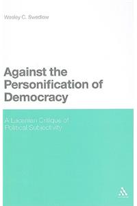 Against the Personification of Democracy