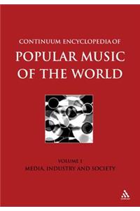 Continuum Encyclopedia of Popular Music of the World Part 1 Media, Industry, Society