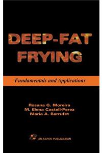 Deep Fat Frying: Fundamentals and Applications
