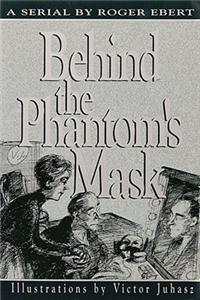Behind the Phantom's Mask