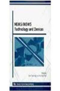 NEMS/MEMS Technology and Devices: Selected Peer Reviewed Papers from the International Conference on Materials for Advanced Technologies 2009, Symposium L, 28 June - 3 July, Singapore