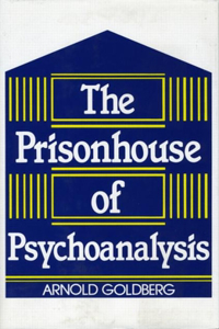 The Prisonhouse of Psychoanalysis