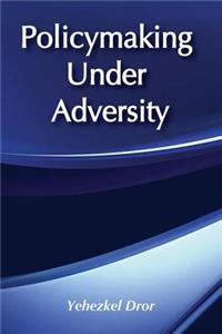 Policymaking Under Adversity