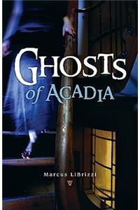 Ghosts of Acadia
