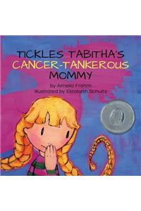 Tickles Tabitha's Cancer-tankerous Mommy