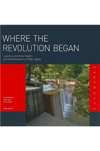 Where the Revolution Began: Lawrence and Anna Halprin and the Reinvention of Public Space