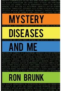 Mystery Diseases And Me