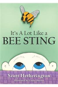 It's a Lot Like a Bee Sting