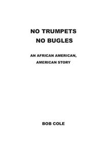 No Trumpets, No Bugles