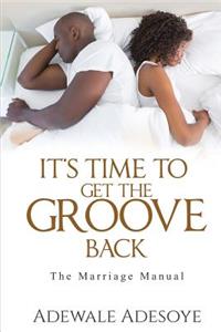 It's Time to Get the Groove Back