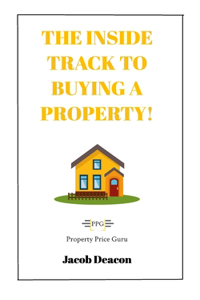 The Inside Track To Buying A Property